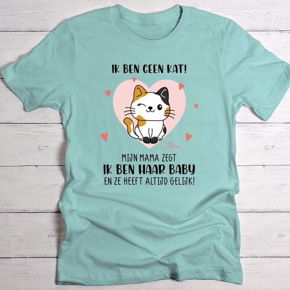 Ik ben geen kat - Gepersonaliseerde T-Shirt