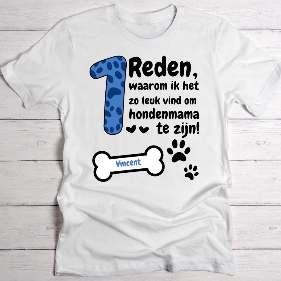 Redenen waarom ik een hondenmama ben - Gepersonaliseerde T-Shirt