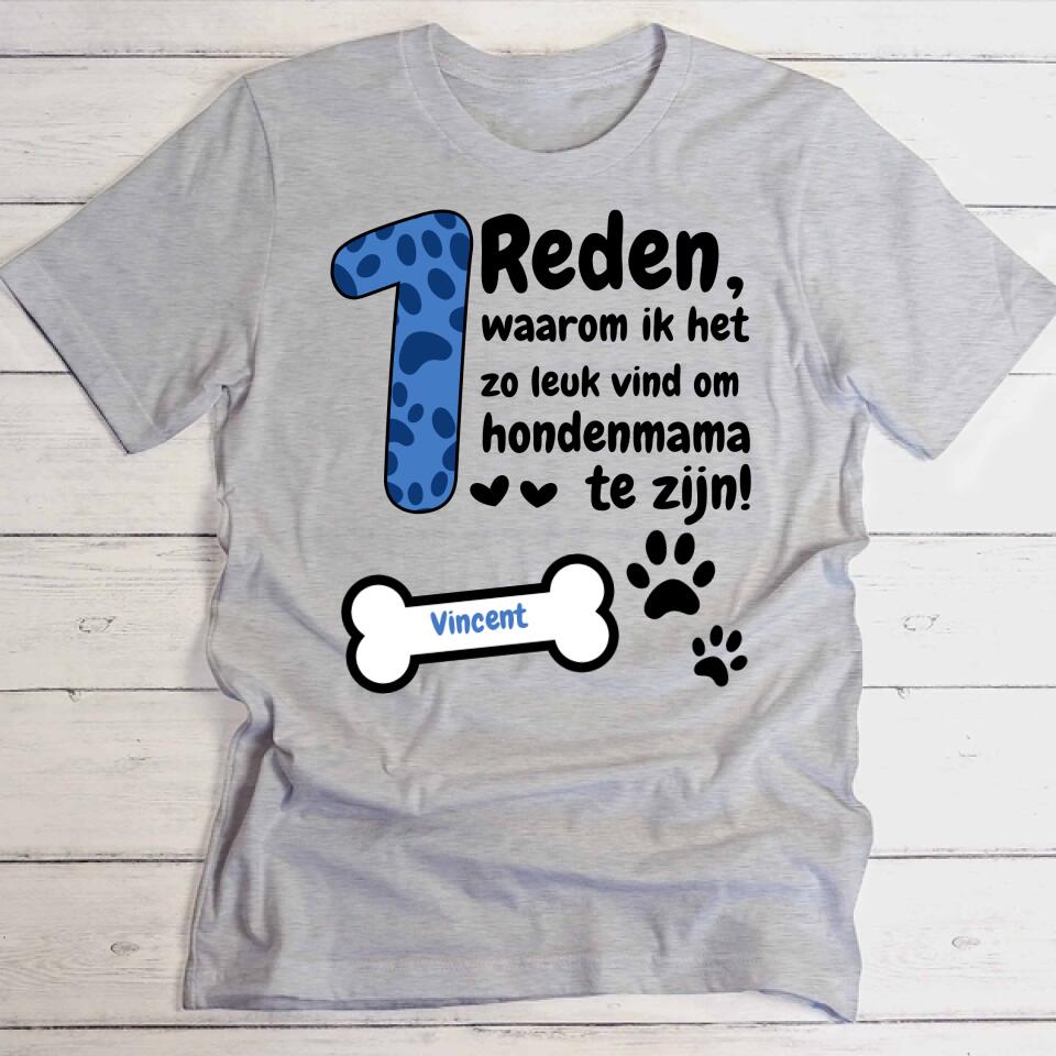 Redenen waarom ik een hondenmama ben - Gepersonaliseerde T-Shirt