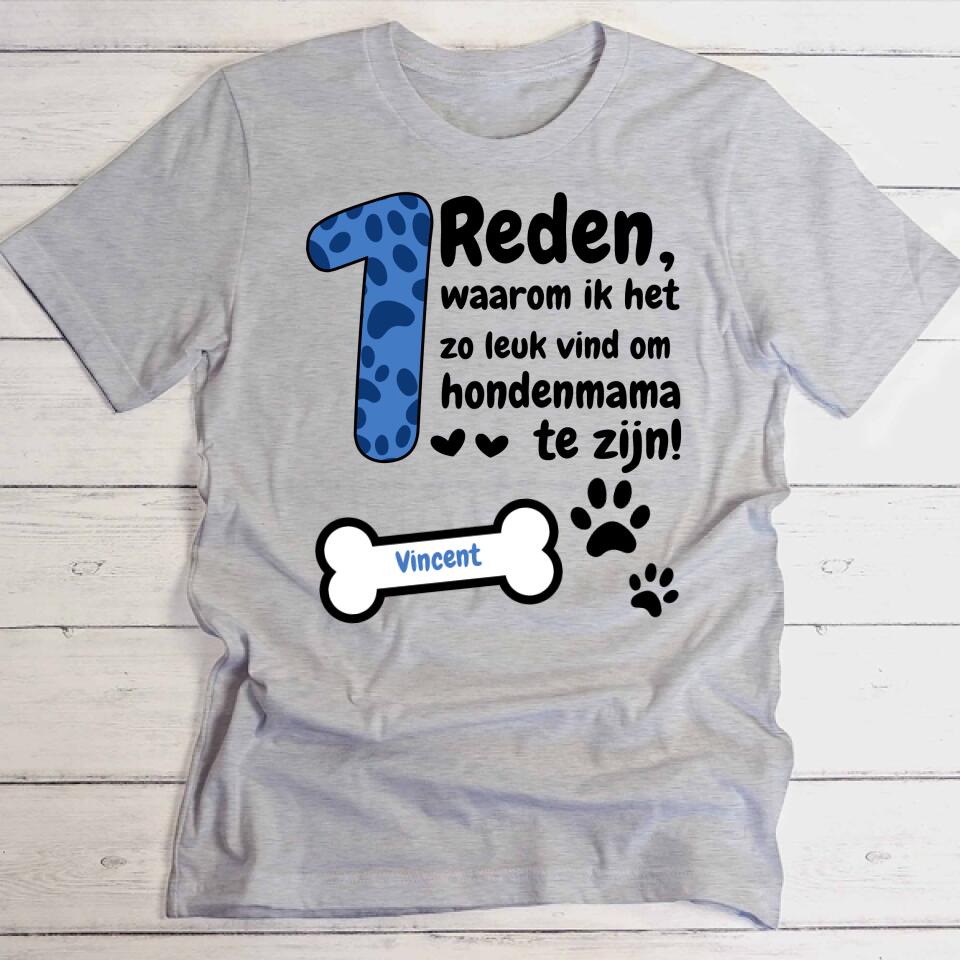 Redenen waarom ik een hondenmama ben - Gepersonaliseerde T-Shirt