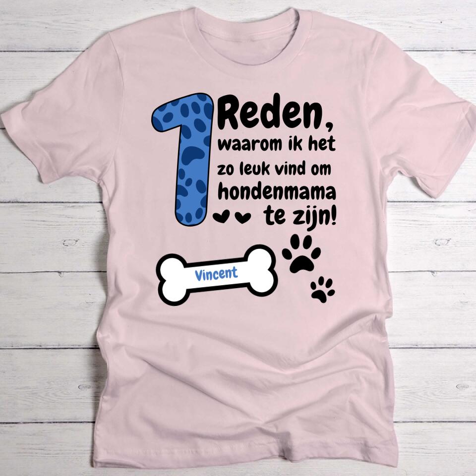 Redenen waarom ik een hondenmama ben - Gepersonaliseerde T-Shirt