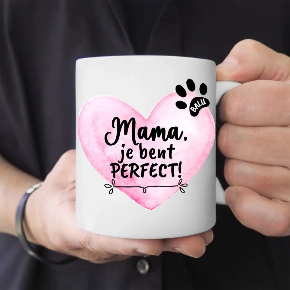 Mama, je bent perfect - Gepersonaliseerde Mok