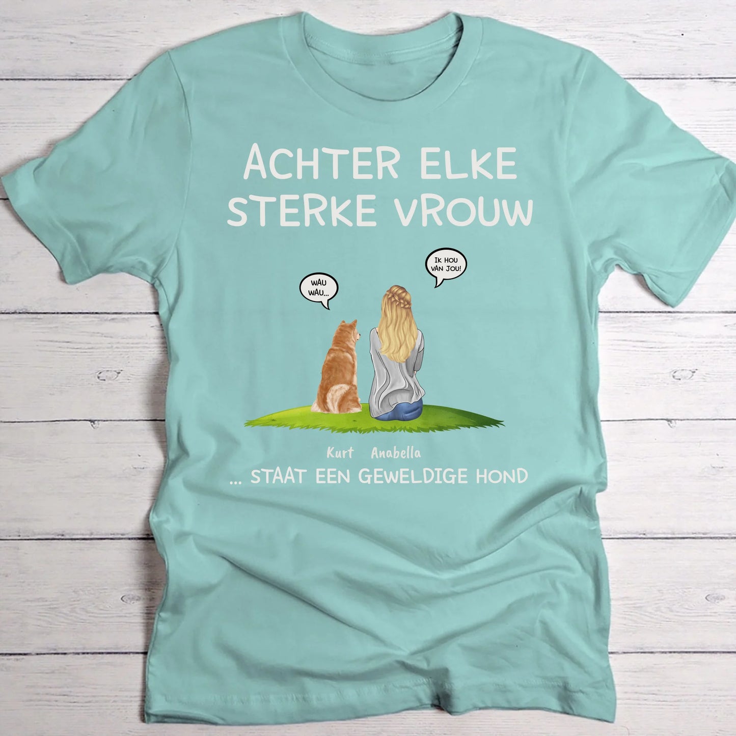 Achter elke vrouw - Gepersonaliseerde T-Shirt